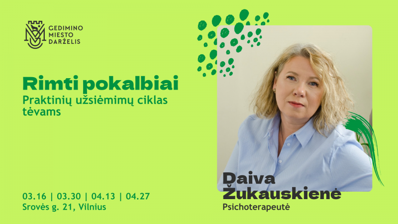 Renginių ciklas: „Rimti pokalbiai“ su psichoterapeute Daiva Žukauskiene